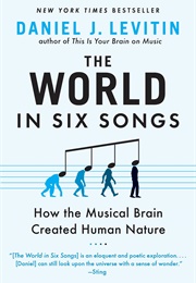 The World in Six Songs (Daniel J. Levitin)