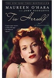 &#39;Tis Herself: An Autobiography (Maureen O&#39;Hara)