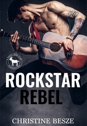 Rockstar Rebel (Christine Besze)