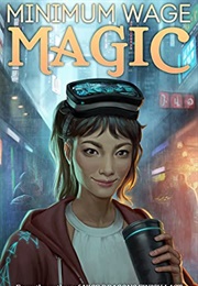 Minimum Wage Magic (Rachel Aaron)