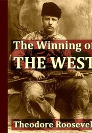 Winning of the West (Theodore Roosevelt)