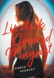 Lipstick Covered Magnet (Amber Herbert)