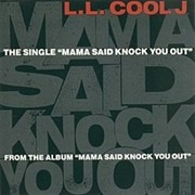 "Mama Said Knock You Out," LL Cool J (1991)