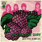 Go All the Way - Raspberries
