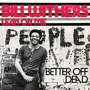 Bill Withers - 'Lean on Me'
