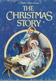 The Christmas Story (Little Golden Book)