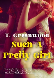 Such a Pretty Girl (T.Greenwood)