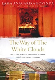The Way of the White Clouds (Lama Anagarika Govinda)
