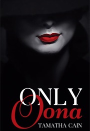 Only Oona (Tamatha Cain)