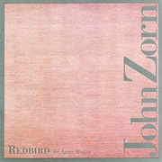 John Zorn - Redbird