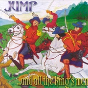 Jump - ...And All the Kings Men