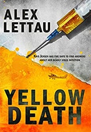 Yellow Death (Alex Lettau)