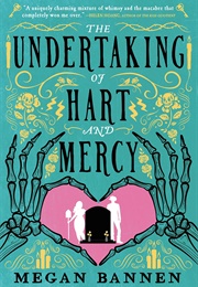 The Undertaking of Hart and Mercy (Megan Bannen)