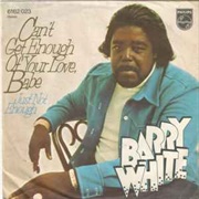 Can't Get Enough of Your Love, Babe - Barry White