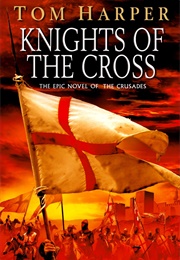 Knights of the Cross (Tom Harper)