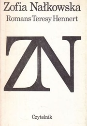 Romans Teresy Hennert (Zofia Nałkowska)