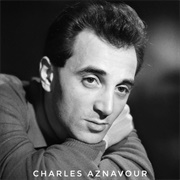 Yesterday When I Was Young - Charles Aznavour