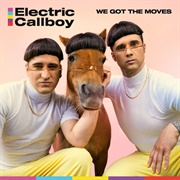We Got the Moves - Electric Callboy