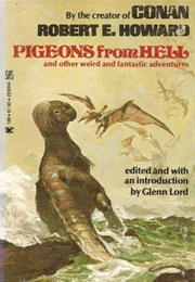Pigeons From Hell (Robert E. Howard)