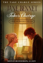 Jane Bennet Takes Charge (Shana Granderson)