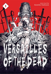 Versailles of the Dead Volume 1 (Kumiko Suekane)