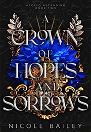 A Crown of Hopes and Sorrows (Nicole Bailey)