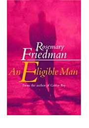 An Eligible Man (Rosemary Friedman)