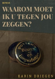 Waarom Moet Ik U Tegen Jou Zeggen (Karin Driegen)