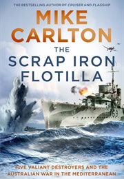 The Scrap Iron Flotilla (Mike Carlton)