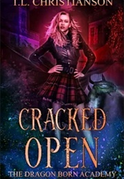 Cracked Open (T.L. Christianson)