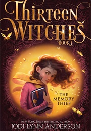 The Memory Thief (Jodi Lynn Anderson)