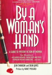 By a Woman's Hand, 2nd Edition (Jean Swanson & Dean James)