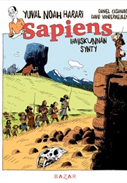 Sapiens - Ihmiskunnan Synty (Harari, Yuval Noah & Casanave, Daniel)