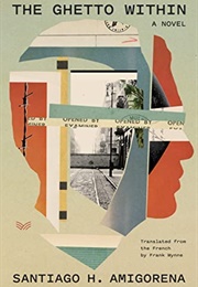 The Ghetto Within (Santiago H. Amigorena)