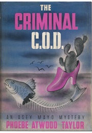 The Criminal C.O.D. (Phoebe Atwood Taylor)