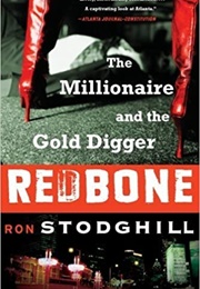 Redbone: The Millionaire and the Gold Digger (Ron Stodghill)