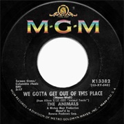 The Animals - We Gotta Get Out of This Place