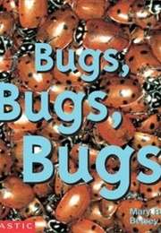 Bugs, Bugs, Bugs (Mary Reid)