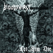 Bloodthirst - Let Him Die