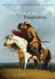 The West of the Imagination (William H. Goetzmann)
