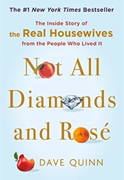 Not All Diamonds and Rosé (Dave Quinn)