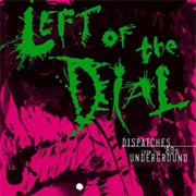 Left of the Dial: Dispatches From the '80s Underground (Various Artists, 2004)