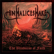 In Malice&#39;s Wake - The Blindness of Faith