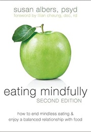 Eating Mindfully (Susan Albers)
