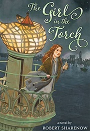 The Girl in the Torch (Robert Sharenow)