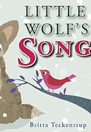 Little Wolf's Song (Britta Teckentrup)