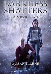 Darkness Shatters (Susan Illene)
