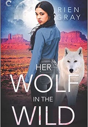 Her Wolf in the Wild (Rien Gray)