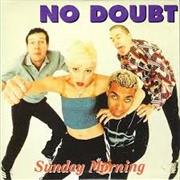 Sunday Morning - No Doubt