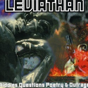 Leviathan - Riddles, Questions, Poetry &amp; Outrage